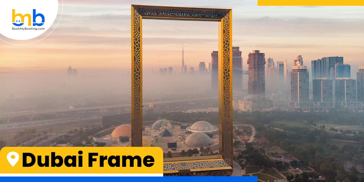 dubai frame from bookmybooking