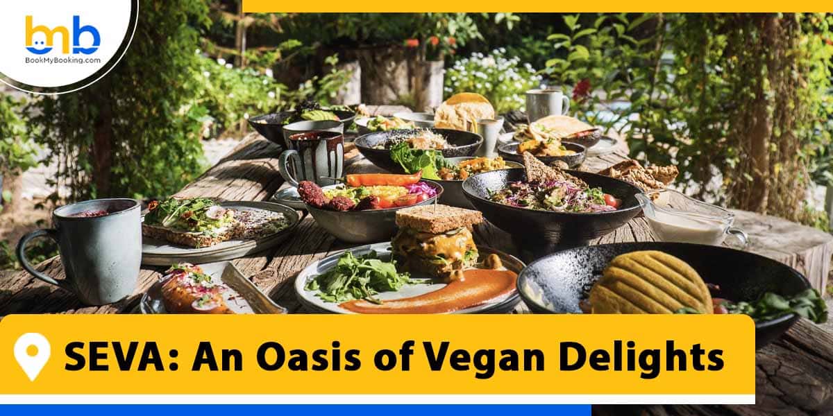 SEVA an oasis of vegan delights from bookmybooking
