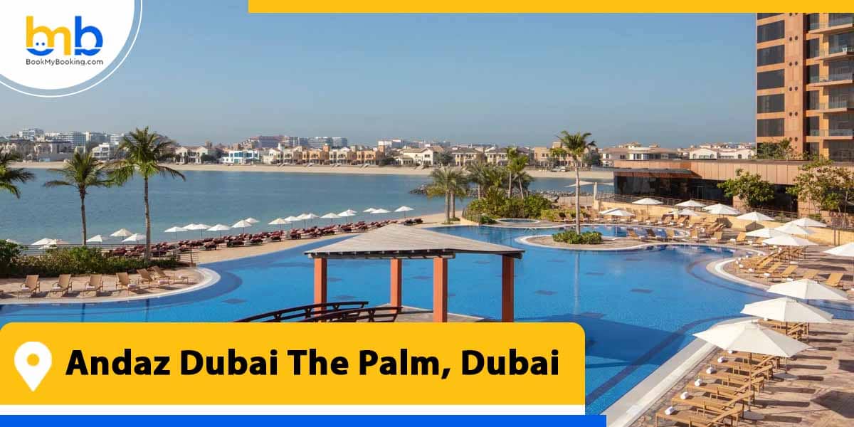 andaz dubai the palm dubai from bookmybooking