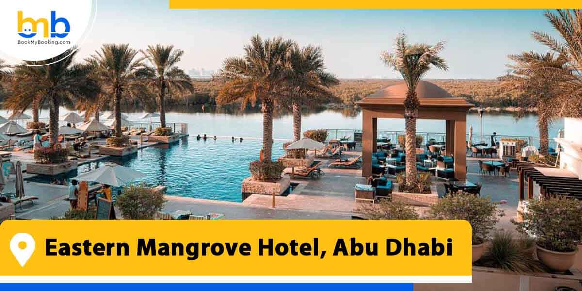 eastern mangrove hotel abu dhabi from bookmybooking