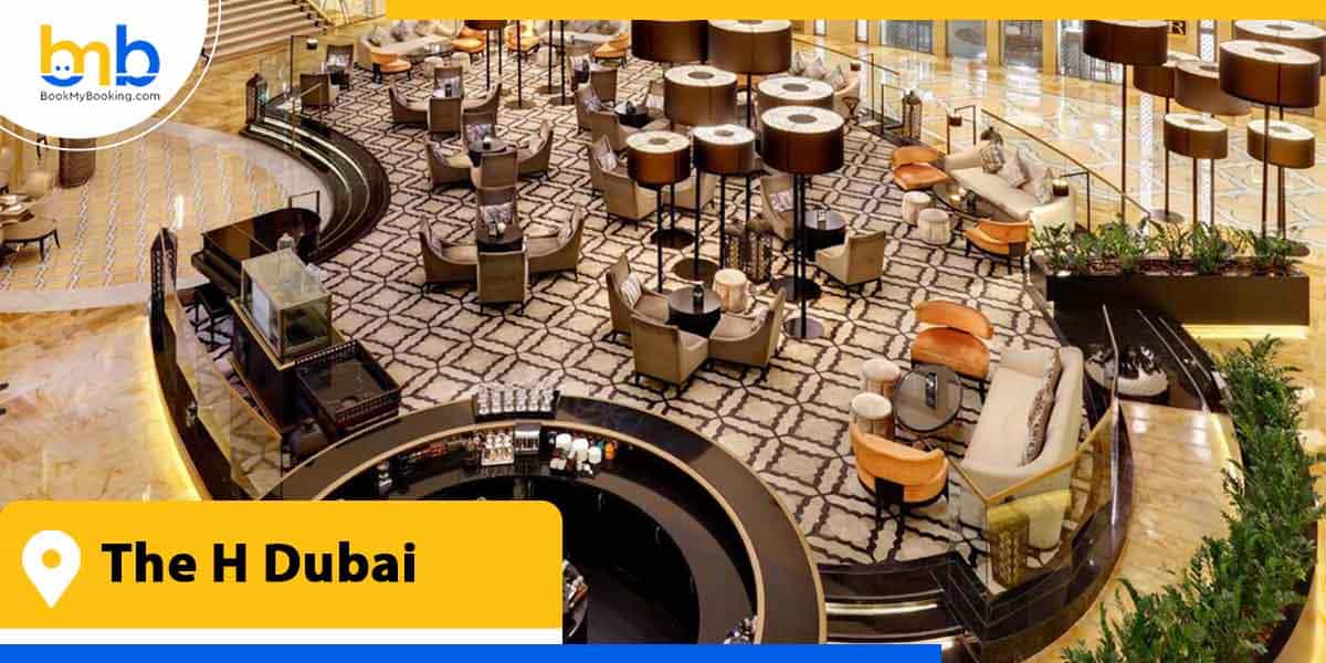 the h dubai from bookmybooking