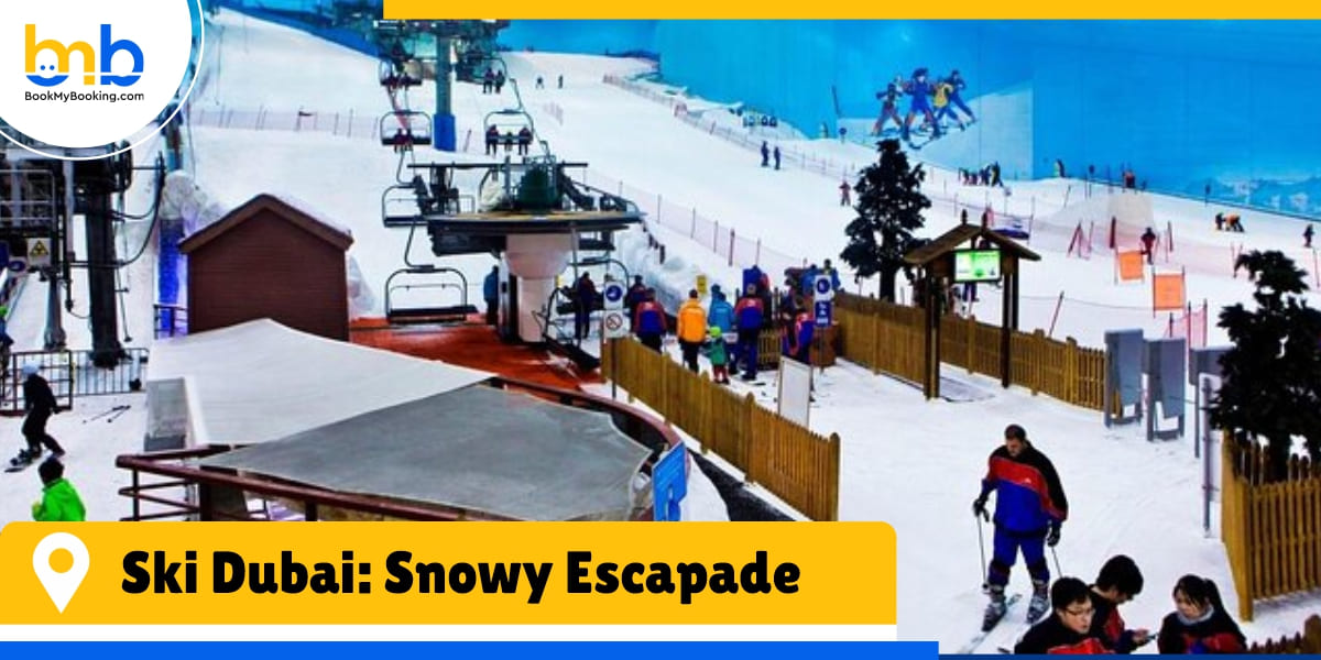 ski dubai snowy escapade from bookmybooking