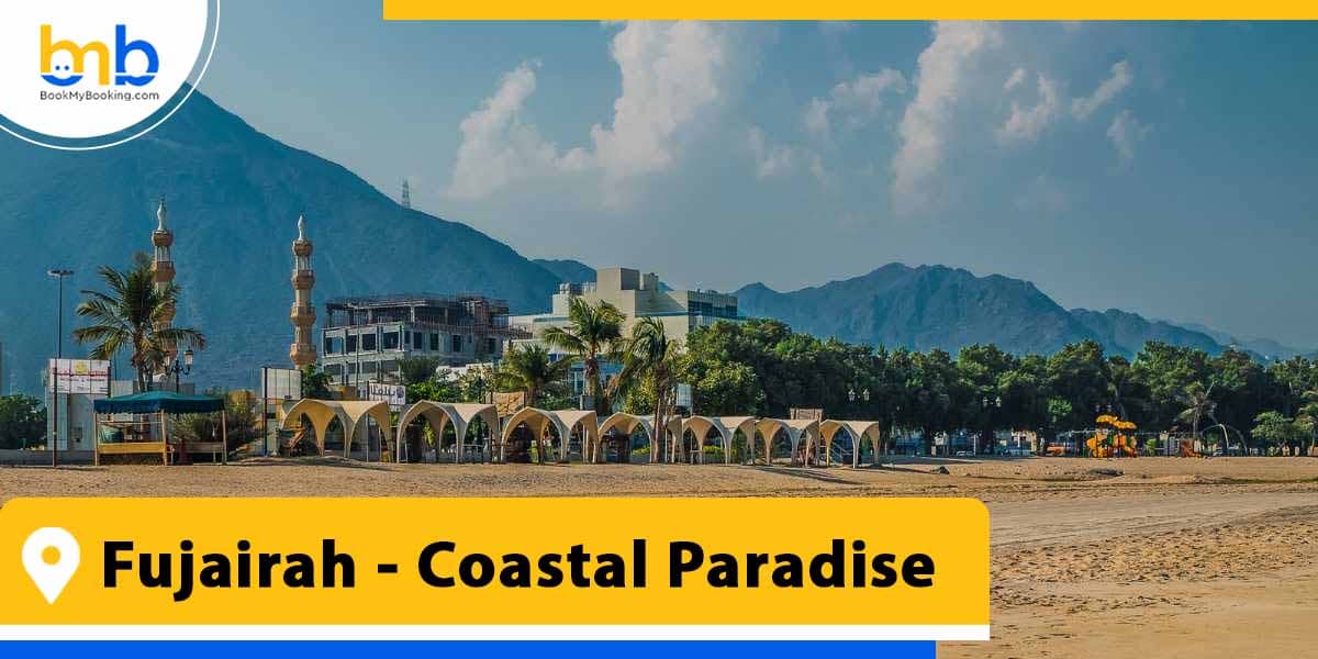fujairah coastal paradise from bookmybooking